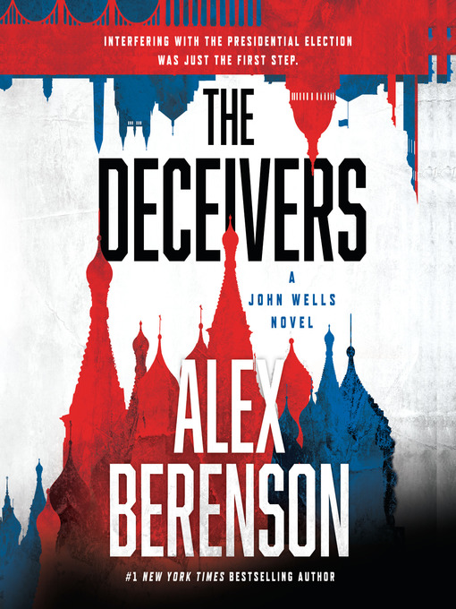 Title details for The Deceivers by Alex Berenson - Available